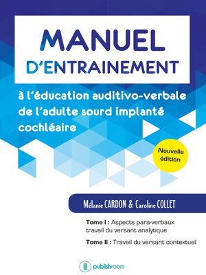 cover image of Manuel d'entraînement à l'éducation auditivo-verbale de l'adulte sourd implanté cochléaire